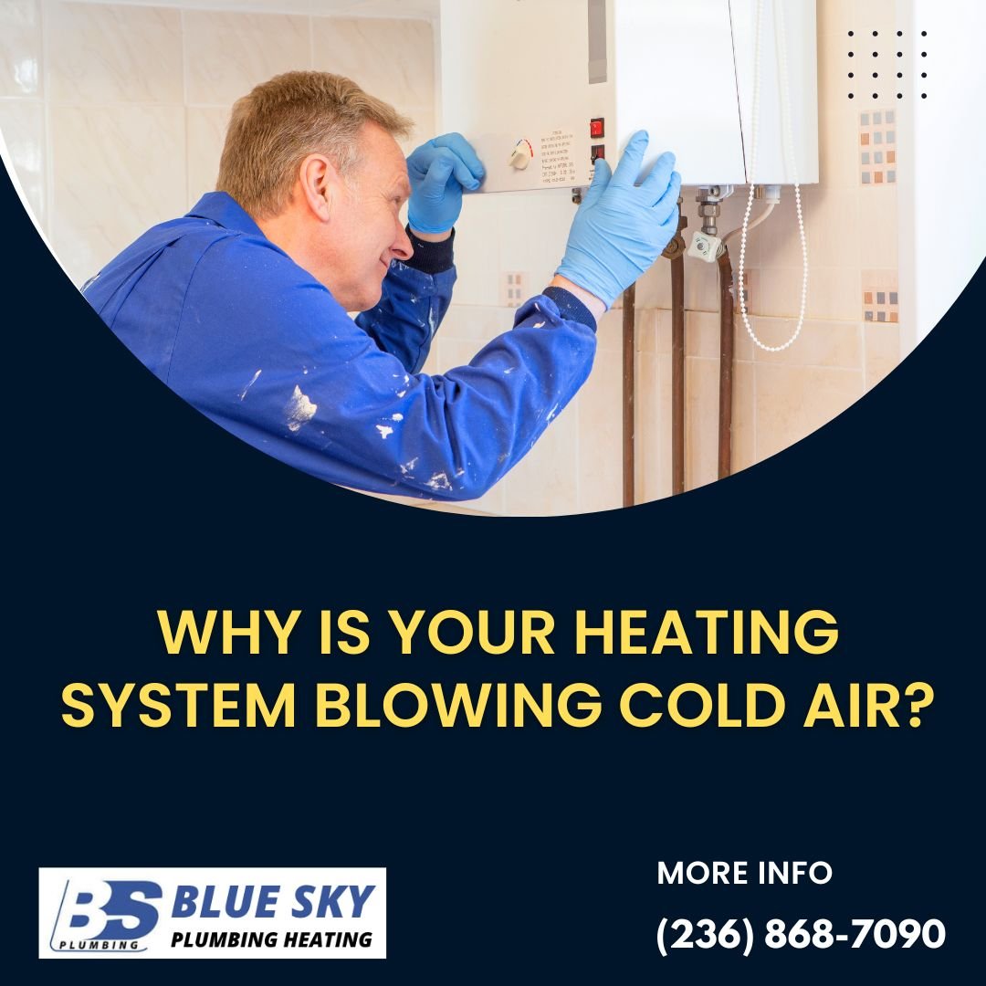 why-is-your-heating-system-blowing-cold-air-blue-sky-plumbing-heating