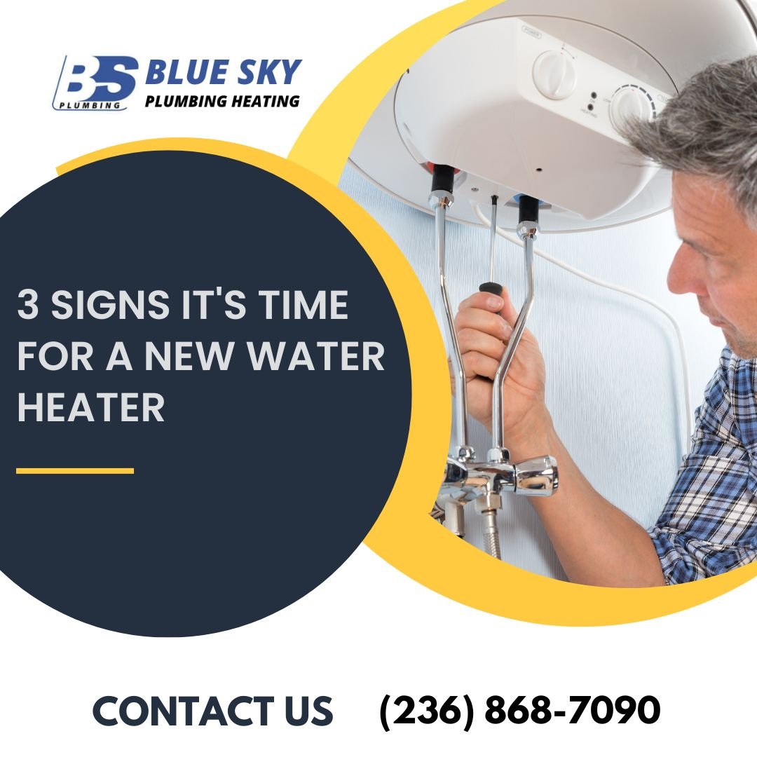 3 Signs It’s Time for a new Water Heater