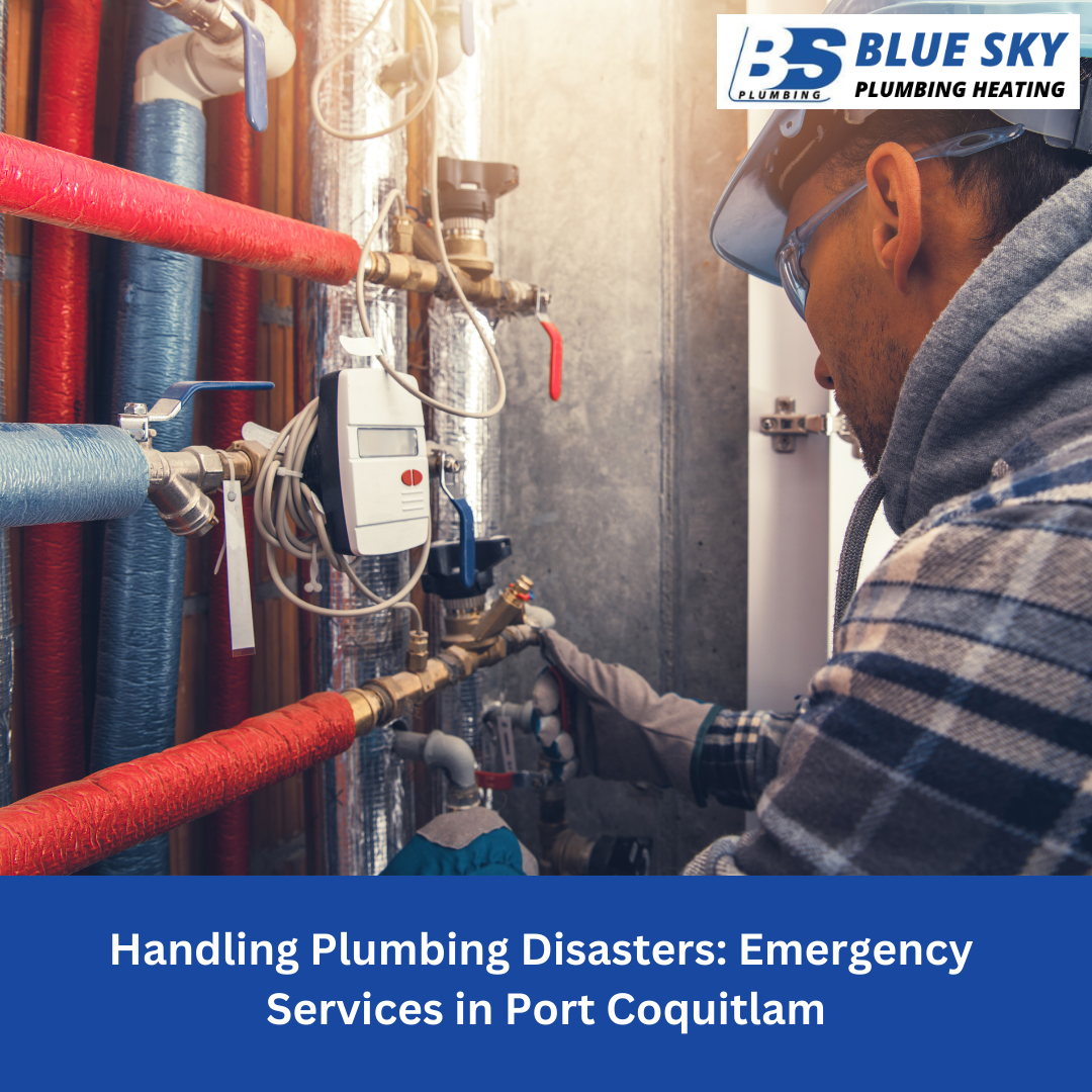 Handling Plumbing Disasters: Emergency Services in Port Coquitlam